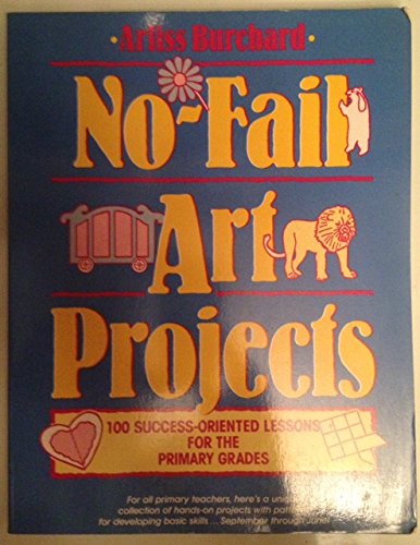 Book No-Fail Art Projects: 100 Success-Oriented Lessons for the Primary Grades free