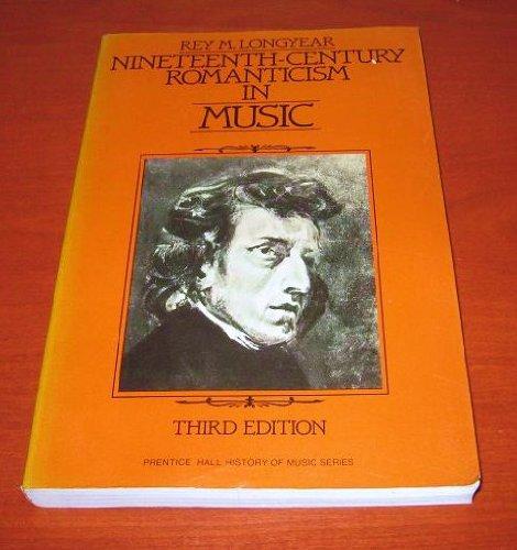 Book Nineteenth-Century Romanticism in Music (PRENTICE-HALL HISTORY OF MUSIC SERIES) free