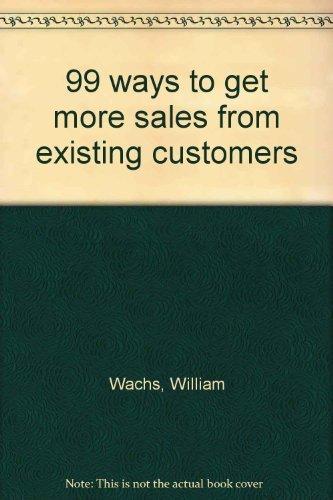 Book 99 Ways To Get More Sales From Existing Customers free