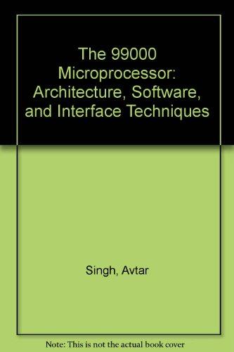 Book The 99000 Microprocessor: Architecture, Software, And Interface Techniques free