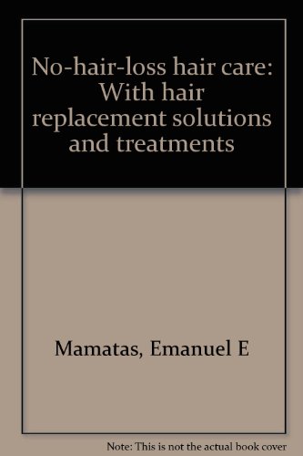 Book No-hair-loss Hair Care: With Hair Replacement Solutions And Treatments free