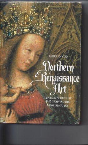 Book Northern Renaissance Art: Painting, Sculpture, the Graphic Arts From 1350 to 1575 free