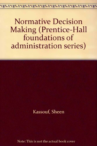 Book Normative decision making (Prentice-Hall foundations of administration series) free