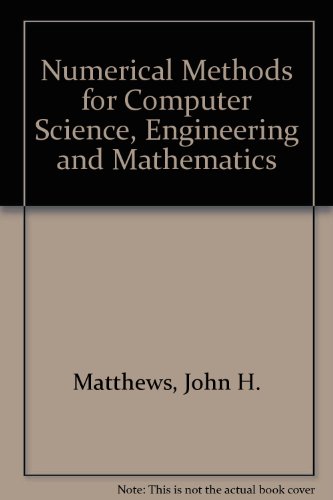 Book Numerical Methods for Computer Science, Engineering, and Mathematics free