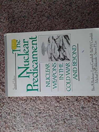 Book The Nuclear Predicament: Nuclear Weapons in the Cold War and Beyond free
