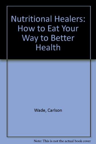 Book Nutritional Healers: How To Eat Your Way To Better Health free