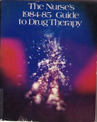 Book The Nurse's 1984-85 Guide To Drug Therapy: Drug Profiles For Patient Care free