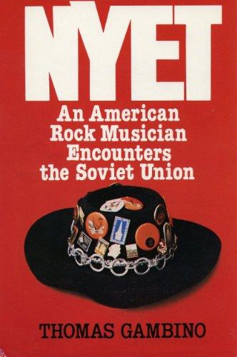 Book NYET, an American rock musician encounters the Soviet Union free