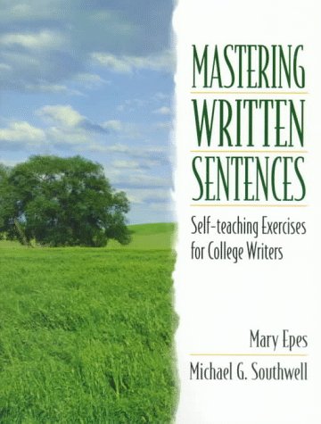Book Mastering Written Sentences: Self-teaching Exercises For College Writers free