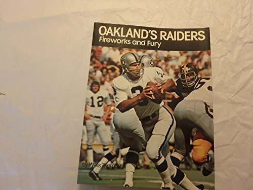 Book Oakland's Raiders; Fireworks, And Fury. free