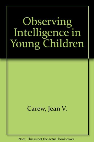Book Observing Intelligence in Young Children: Eight Case Studies free
