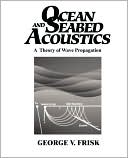 Book Ocean and Seabed Acoustics: A Theory of Wave Propagation free