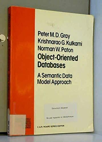 Book Object-Oriented Databases: A Semantic Data Model Approach (Prentice-hall International Series in Computer Science) free