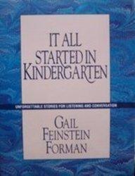 Book It All Started in Kindergarten: Unforgettable Stories for Listening and Conversation free