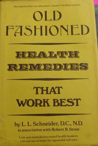 Book Old-Fashioned Health Remedies That Work Best: Low Cost Natural Time-Tested Health Boosters You Can Use at Home for Successful Self-Care free
