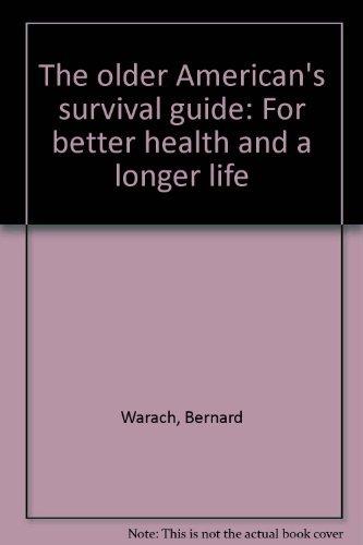 Book The Older American's Survival Guide: For Better Health And A Longer Life free