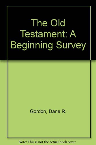 Book The Old Testament: A Beginning Survey free