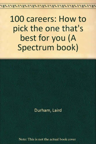 Book 100 Careers: How To Pick The One That's Best For You (a Spectrum Book) free
