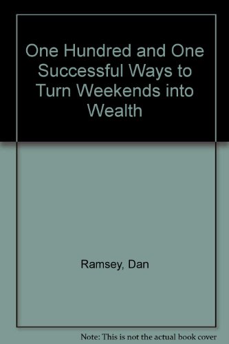 Book One Hundred And One Successful Ways To Turn Weekends Into Wealth free