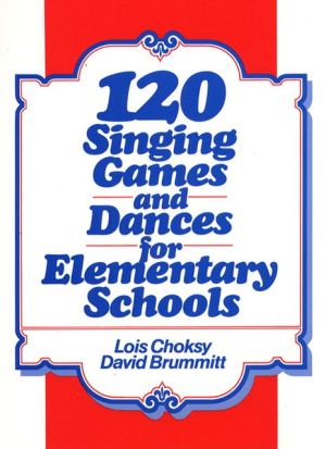 Book 120 Singing Games and Dances for Elementary Schools free