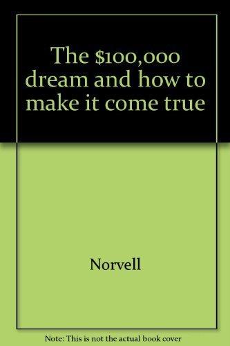 Book The $100,000 dream and how to make it come true free