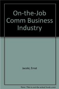 Book On-the-job Communications For Business, The Professions, Government And Industry free