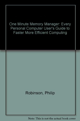 Book The One Minute Memory Manager: Every Pc User's Guide To Faster More Efficient Computing free