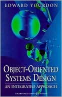 Book Object-Oriented Systems Design: An Integrated Approach (Yourdon Press Computing Series) free