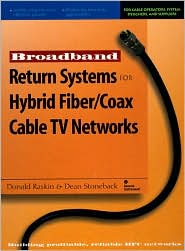Book Broadband Return Systems for Hybrid Fiber/Coax Cable TV Networks: Return to the Future free