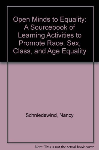 Book Open Minds to Equality: A Sourcebook of Learning Activities to Promote Race, Sex, Class, and Age Equity free