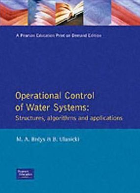 Book Operational Control of Water Systems: Structures, Algorithms, and Applications free