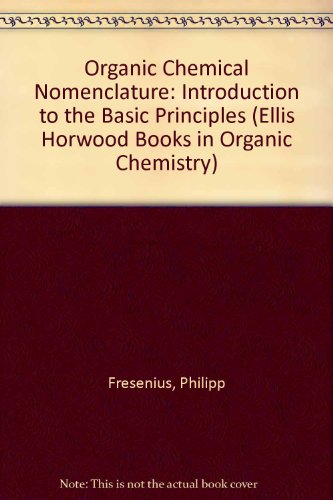 Book Organic Chemical Nomenclature (ellis Horwood Books In Organic Chemistry) (english And German Edition) free