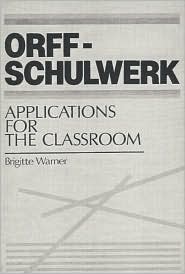 Book Orff-Schulwerk: Applications for the Classroom free