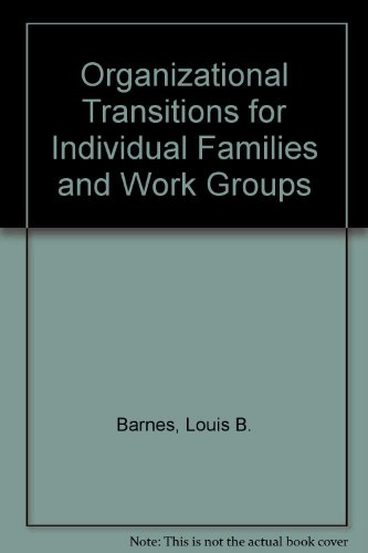 Book Organizational Transitions for Individuals, Families, and Work Groups free