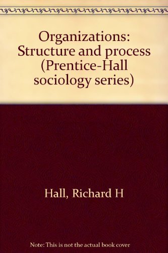 Book Organizations: Structure And Process (prentice-hall Sociology Series) free