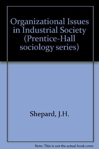Book Organizational Issues In Industrial Society free