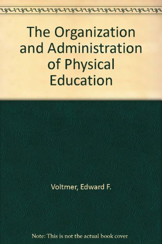 Book The Organization and Administration of Physical Education free