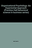Book Organizational Psychology: An Experiential Approach To Organizational Behavior (prentice-hall Behavioral Science In Business Series) free