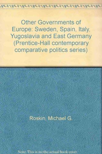 Book Other Governments of Europe: Sweden, Spain, Italy, Yugoslavia, and East Germany (Prentice-Hall contemporary comparative politics series) free