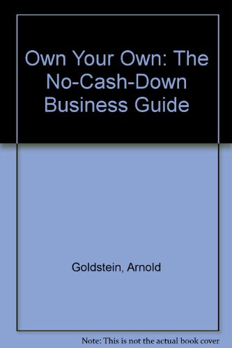 Book Own Your Own: The No-Cash Down Business Guide - Arnold S. Goldstein - Hardcover free