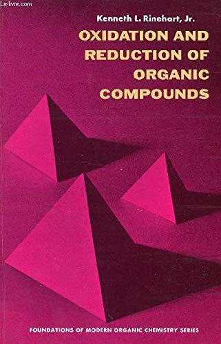 Book Oxidation And Reduction Of Organic Compounds (foundations Of Modern Organic Chemistry) free