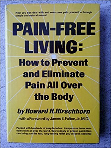 Book Pain-free living: How to prevent and eliminate pain all over the body free