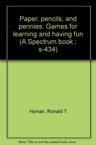 Book Paper, pencils, and pennies: Games for learning and having fun (A Spectrum book ; s-434) free