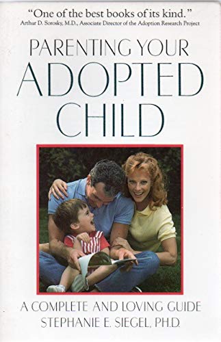 Book Parenting Your Adopted Child: A Complete and Loving Guide free