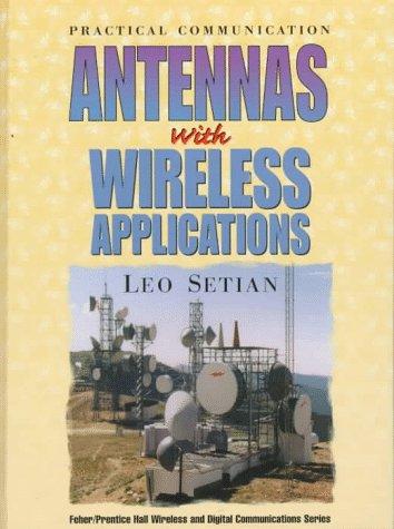 Book Practical Communication Antennas With Wireless Applications (Feher/Prentice Hall Digital and Wireless Communications Series) free