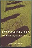 Book Passing on: The Social Organization of Dying free