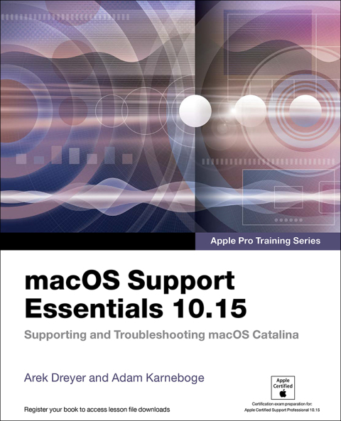 Book macOS Support Essentials 10.15 - Apple Pro Training Series: Supporting and Troubleshooting macOS Catalina free