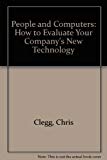Book People And Computers: How To Evaluate Your Company's New Technology (ellis Horwood Books In Information Technology) free