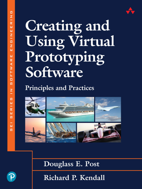 Book Creating and Using Virtual Prototyping Software: Principles and Practices (SEI Series in Software Engineering) free