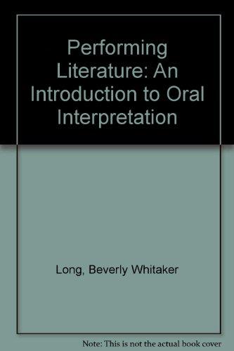 Book Performing Literature: An Introduction to Oral Interpretation free